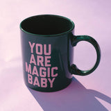 You Are Magic Mug