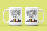 When I Think About Books I Touch My Shelf: 15oz red handle