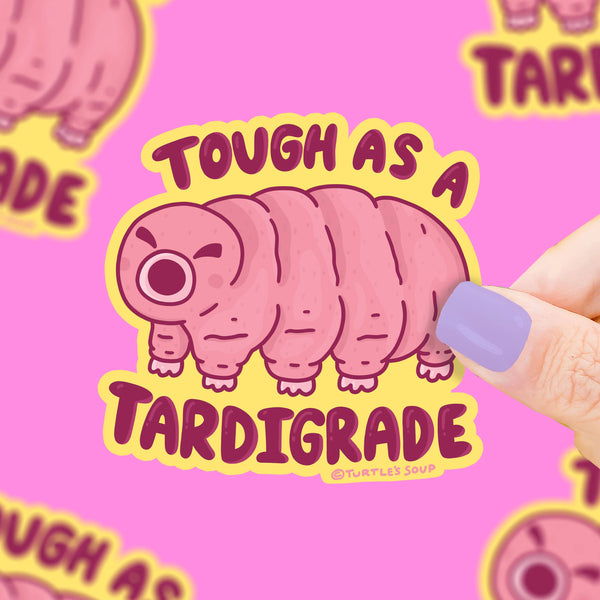 Tough as a Tardigrade Water Bear Mico Animal Vinyl Sticker