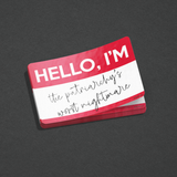 Patriarchy's Nightmare Nametag & Feminist Rights Vinyl Sticker