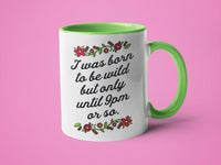 I Was Born to Be Wild: 15oz light green