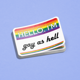 I'm Gay as Hell Nametag LGBTQ+ Pride Sticker