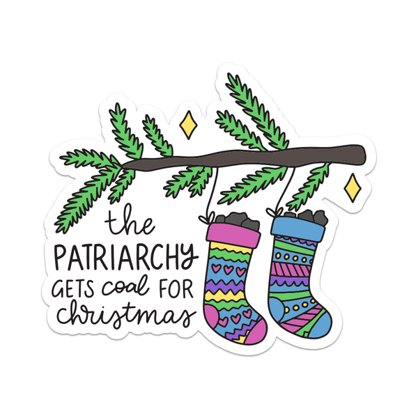 The Patriarchy Gets Coal For Christmas Sticker