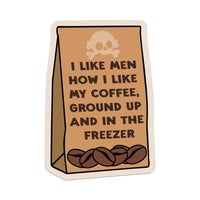 I Like Men How I Like My Coffee Vinyl Sticker