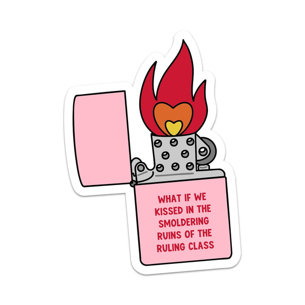What if We Kissed Smoldering Ruins of Ruling Class Sticker