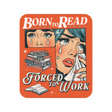 Born to Read Funny Lit Vinyl Sticker
