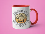 Cinnamon Rolls not Gender Rolls: 15oz red handle