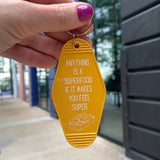 Anything is a Superfood If It Makes You Feel Super Keychain