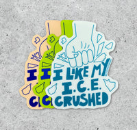 I Like my I.C.E. Crushed Vinyl Sticker