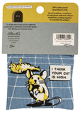 Your Cat Is High Catnip Toy