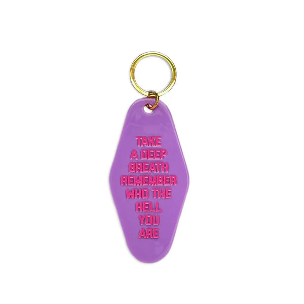 Take A Deep Breath And Remember Who You Are Motel Keytag