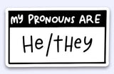 My Pronouns Are Sticker