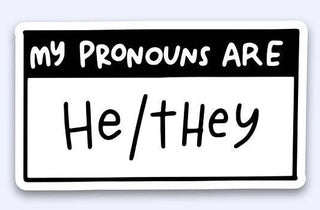 My Pronouns Are Sticker