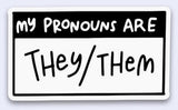My Pronouns Are Sticker