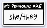 My Pronouns Are Sticker