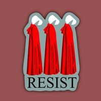 Resist Handmaid Feminist Sticker