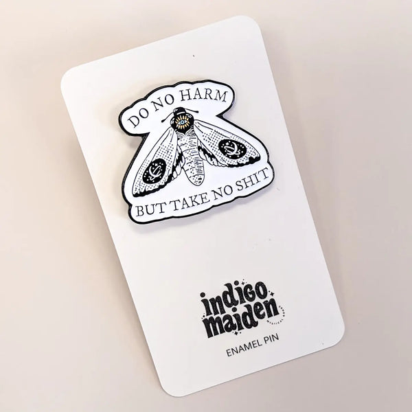 Do No Harm but Take No Shit Moth Enamel Pin