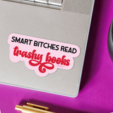 Smart Bitches Read Trashy Books Sticker - Fun Romance Reader