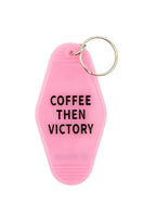 Coffee Then Victory Pink Motel Style Feminist Keychain