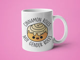 Cinnamon Rolls not Gender Rolls: 15oz red handle