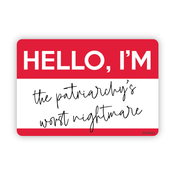 Patriarchy's Nightmare Nametag & Feminist Rights Vinyl Sticker