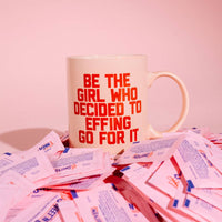 Be The Girl Who Decided to Go For It Mug