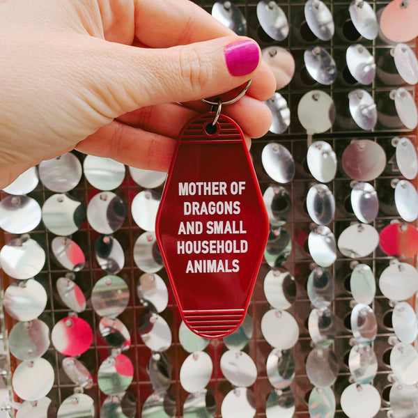 Mother of Dragons and Small Household Animals Keychain