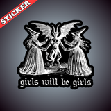Girls Will Be Girls Sticker, Feminist Witch Stickers