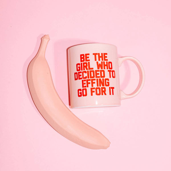 Be The Girl Who Decided to Go For It Mug
