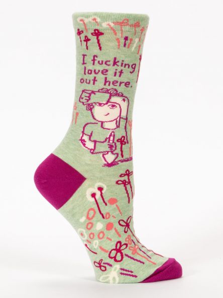 I F*#@ing Love it Out Here Garden Sock
