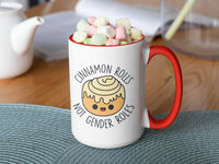 Cinnamon Rolls not Gender Rolls: 15oz red handle