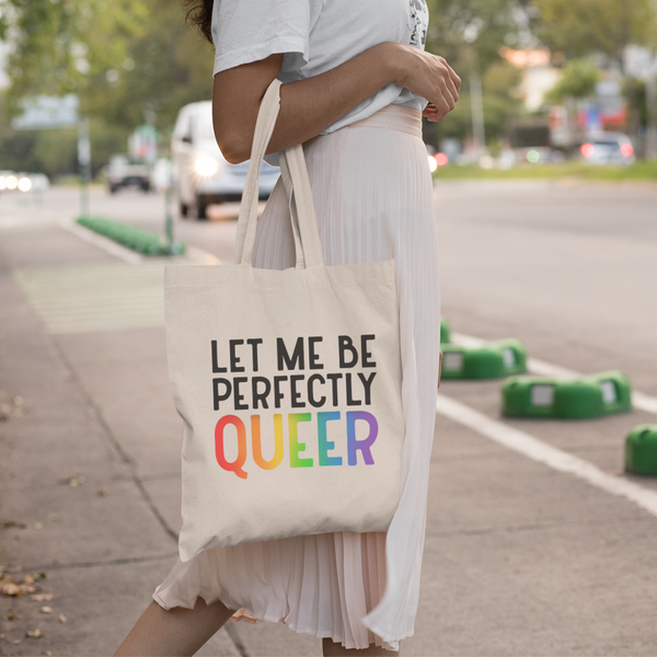 Let Me Be Perfectly Queer LGBTQ+ Pride Tote Bag
